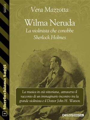 cover image of Wilma Neruda. La violinista che conobbe Sherlock Holmes